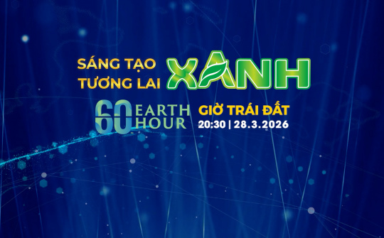 Giờ Trái đất 2026: Sáng tạo xanh - Tương lai xanh