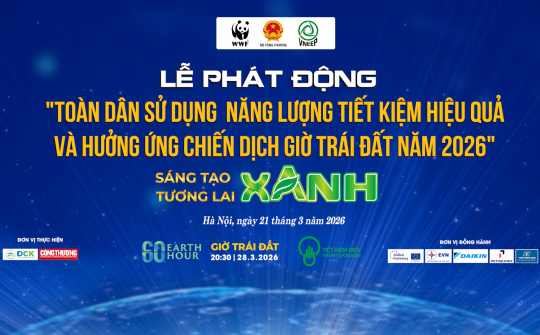 Lễ phát động và Giải chạy hưởng ứng "Toàn dân sử dụng năng lượng tiết kiệm hiệu quả và hưởng ứng Chiến dịch Giờ Trái đất năm 2026"