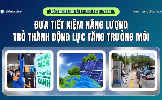 Bộ Công Thương triển khai Chỉ thị 09/CT-TTg: Đưa tiết kiệm năng lượng trở thành động lực tăng trưởng mới