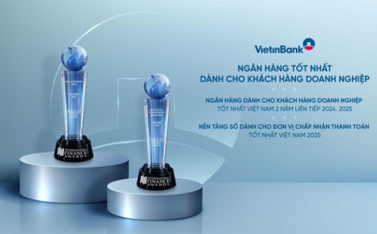 VietinBank ghi dấu ấn quốc tế với “cú đúp” giải thưởng ngân hàng doanh nghiệp