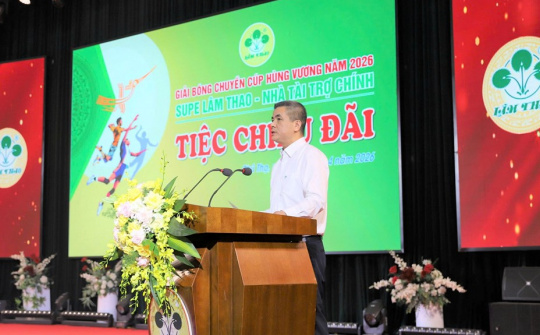 Supe Lâm Thao tổ chức tiệc chiêu đãi các CLB tham dự Giải bóng chuyển Cúp Hùng Vương 2026
