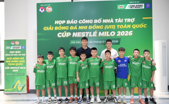 Nestlé MILO đồng hành cùng Giải bóng đá nhi đồng (U11) toàn quốc 2026