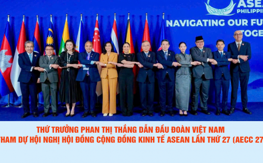Thứ trưởng Phan Thị Thắng dẫn đầu Đoàn Việt Nam tham dự Hội nghị Hội đồng Cộng đồng Kinh tế ASEAN lần thứ 27 (AECC 27)