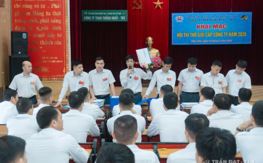 Thi tài - luyện nghề - giữ vững an toàn tại Hội thi Thợ giỏi Công ty Than Thống Nhất - TKV năm 2026