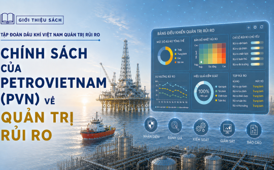 [E-magazine 2] Chính sách của Petrovietnam (PVN) về Quản trị rủi ro