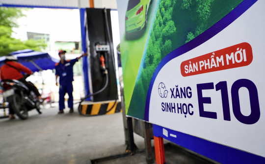 Xăng E10 - Từ lộ trình chính sách đến chuyển dịch năng lượng xanh