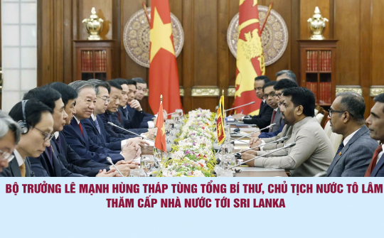 Bộ trưởng Lê Mạnh Hùng tháp tùng Tổng Bí thư, Chủ tịch nước Tô Lâm thăm cấp Nhà nước Sri Lanka