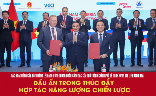 [Emagazine] Hoạt động của Bộ trưởng Lê Mạnh Hùng trong Đoàn công tác của Thủ tướng Chính phủ Lê Minh Hưng tại Liên bang Nga: Dấu ấn trong thúc đẩy hợp tác năng lượng chiến lược