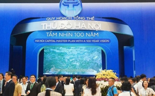 Hà Nội tăng tốc thu hút vốn đầu tư từ Quy hoạch tổng thể tầm nhìn 100 năm