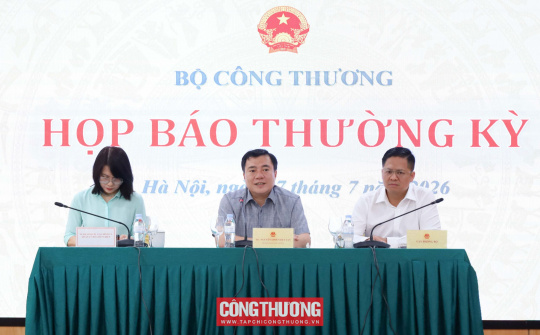 Bộ Công Thương tổ chức họp báo thường kỳ Quý II/2026