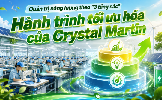 Quản trị năng lượng theo "3 tầng nấc": Hành trình tối ưu hóa của Crystal Martin