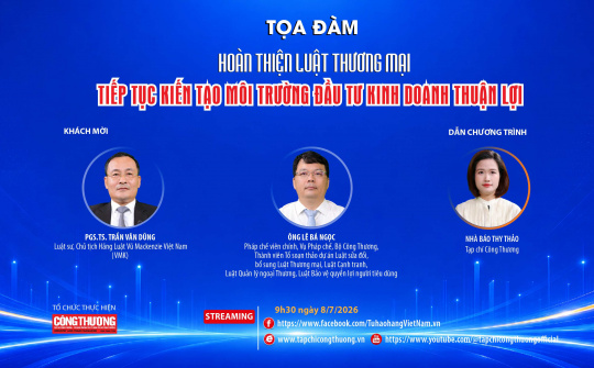 [TRỰC TUYẾN] Hoàn thiện Luật Thương mại - Tiếp tục kiến tạo môi trường đầu tư kinh doanh thuận lợi