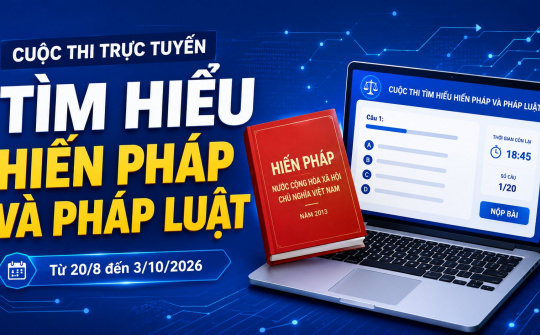 Phát động Cuộc thi trực tuyến tìm hiểu Hiến pháp và pháp luật trên Cổng Pháp luật quốc gia