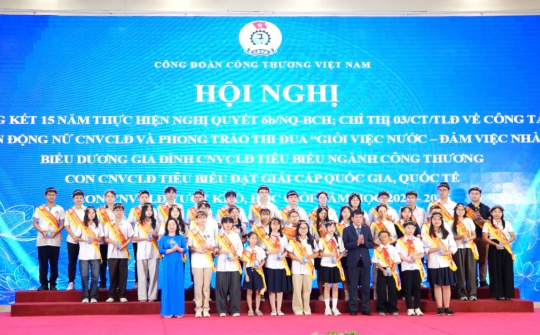 Công đoàn Công Thương: Điểm tựa của người lao động, tiếp sức cho thế hệ trẻ