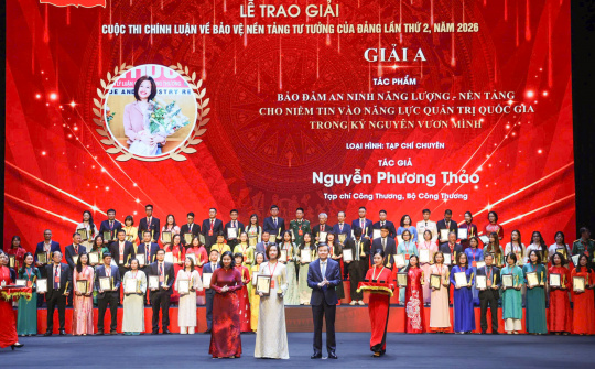 Tạp chí Công Thương đạt giải A Cuộc thi chính luận về bảo vệ nền tảng tư tưởng của Đảng trong Đảng bộ Chính phủ lần thứ 2, năm 2026