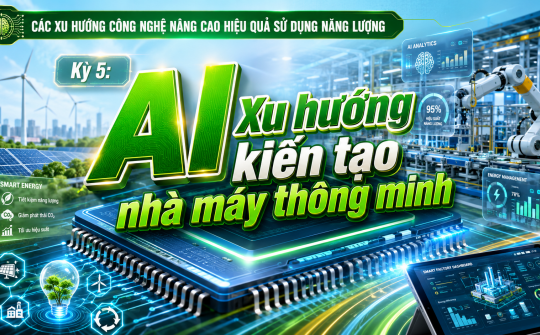 [Emagazine] Kỳ 5: AI - Xu hướng kiến tạo nhà máy thông minh