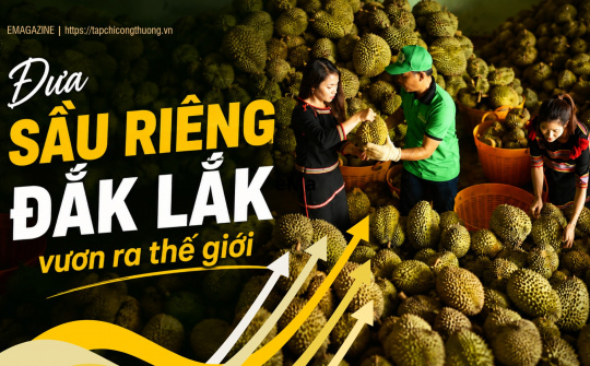 [eMagazine] Đưa sầu riêng Đắk Lắk vươn ra thế giới