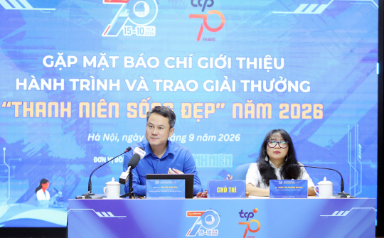 Khởi động Hành trình và Giải thưởng “Thanh niên sống đẹp” 2026: Lan tỏa năng lượng tích cực của tuổi trẻ Việt Nam