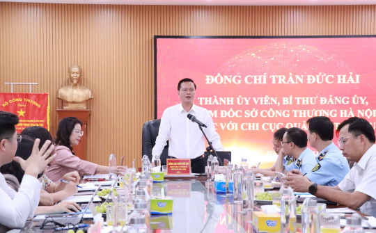 Giám đốc Sở Công Thương Hà Nội làm việc với QLTT, đánh giá kết quả kiểm soát thị trường 8 tháng