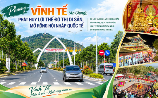 Phường Vĩnh Tế (An Giang): Phát huy lợi thế đô thị di sản, mở rộng hội nhập quốc tế