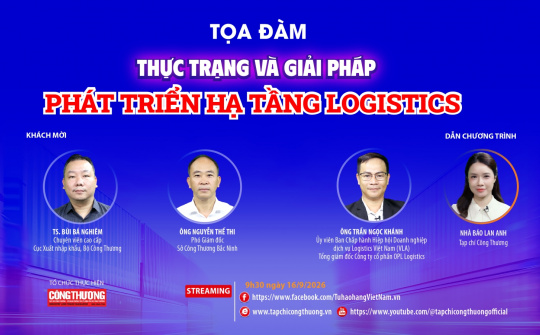 [Tọa đàm trực tuyến] Thực trạng và giải pháp phát triển hạ tầng logistics