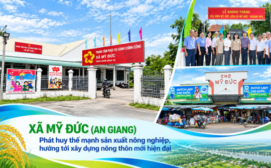 Xã Mỹ Đức (An Giang): Phát huy thế mạnh sản xuất nông nghiệp, hướng tới xây dựng nông thôn mới hiện đại