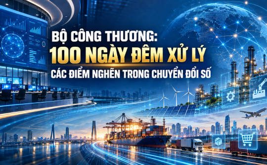 Bộ Công Thương: 100 ngày đêm xử lý các điểm nghẽn trong chuyển đổi số