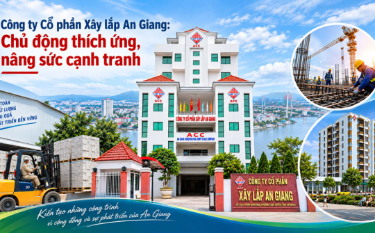 Công ty Cổ phần Xây lắp An Giang: Chủ động thích ứng, nâng sức cạnh tranh