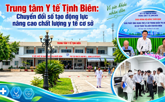 Trung tâm Y tế Tịnh Biên (An Giang): Chuyển đổi số tạo động lực nâng cao chất lượng y tế cơ sở