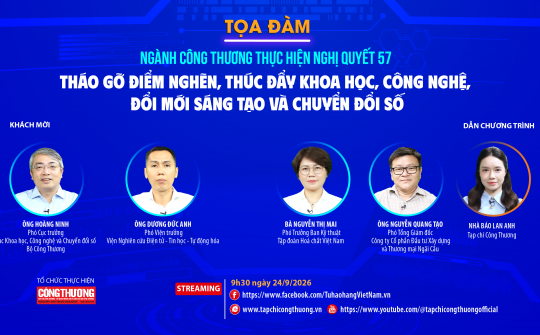 [TRỰC TUYẾN] Ngành Công Thương thực hiện Nghị quyết 57: Tháo gỡ điểm nghẽn, thúc đẩy khoa học, công nghệ, đổi mới sáng tạo và chuyển đổi số