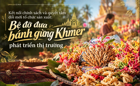 Bánh gừng Khmer phát triển thị trường nhờ kết nối chính sách và quyết tâm đổi mới tổ chức sản xuất