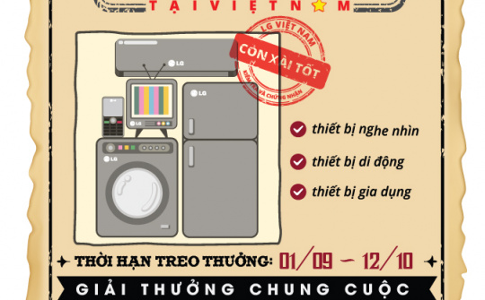 “Truy tìm sản phẩm LG lâu đời nhất tại Việt Nam”