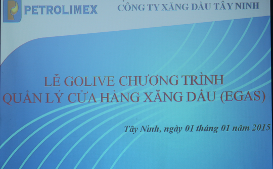 Petrolimex Tây Ninh go-live thành công Egas từ ngày 01/01/2015