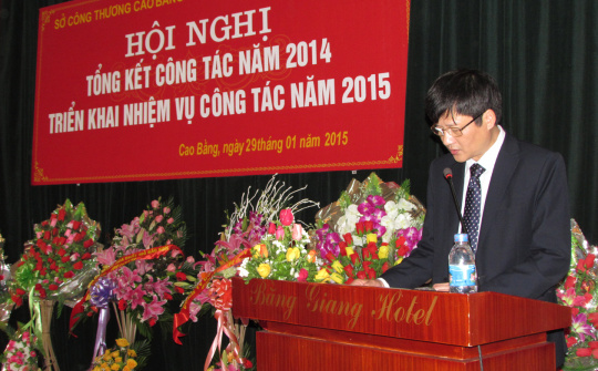 Sở Công Thương Cao Bằng tổ chức hội nghị tổng kết công tác năm 2014 triển khai nhiệm vụ công tác năm 2015