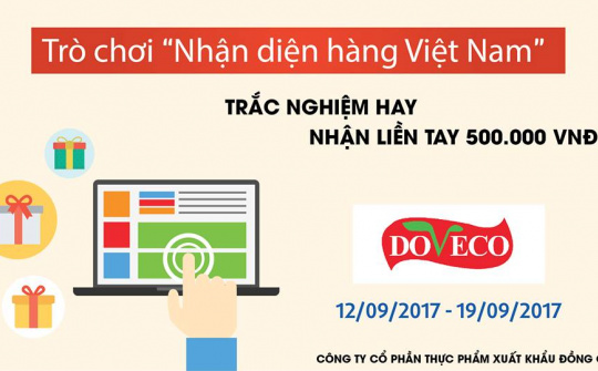Thêm 1 doanh nghiệp tham gia Trò chơi Nhận diện hàng Việt Nam năm 2017