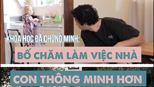 Bố chăm làm việc nhà - Con thông minh hơn 