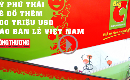 Ngày 23/8/2018 l Bản tin Sự kiện và con số Công Thương - Tỷ phú Thái sẽ đổ thêm 500 triệu USD vào bán lẻ Việt Nam