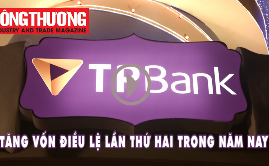 Ngày 9.10.2018 l Bản tin Sự kiện và Con số: TPBank tăng vốn điều lệ lần thứ hai trong năm nay 