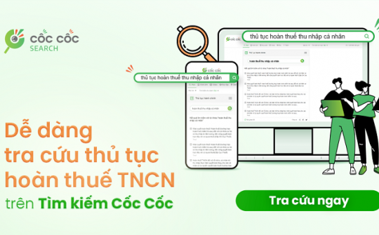 Công cụ tìm kiếm Cốc Cốc ra mắt tính năng “Chính phủ điện tử”, giúp tra cứu thủ tục hoàn thuế và các dịch vụ hành chính công một cách dễ dàng, chính xác