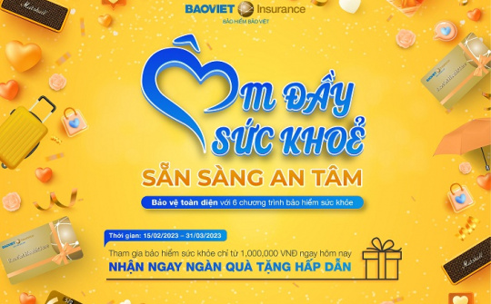 Sẵn sàng an tâm từ chiếc ôm đầy sức khỏe từ Bảo Việt