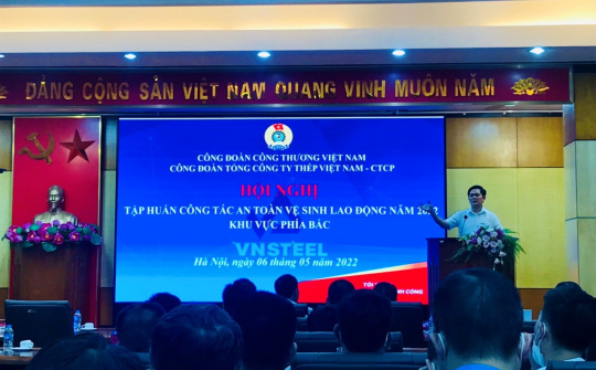 Công đoàn Tổng công ty Thép Việt Nam - CTCP tổ chức tập huấn công tác ATVSLĐ năm 2022