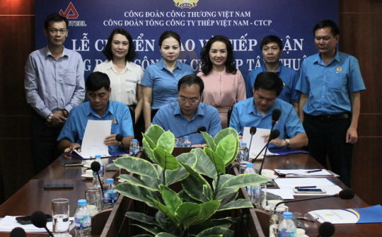 Công đoàn VNSTEEL bàn giao Công đoàn Công ty CP Thép Tân Thuận về Công đoàn Công Thương Việt Nam