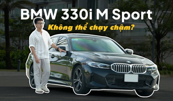 Cầm lái BMW 330i M Sport, hấp dẫn từ phút giây đầu tiên