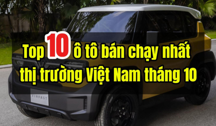 Top 10 ô tô bán chạy nhất thị trường Việt Nam tháng 10/2025