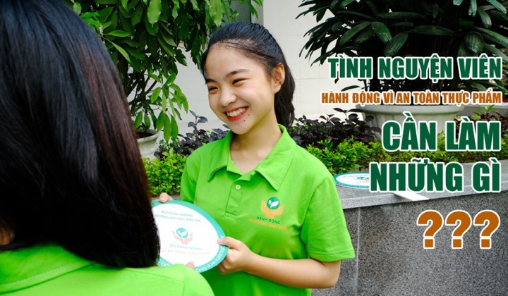 Cơ hội trở thành tình nguyện viên của Chương trình "Hành động vì an toàn thực phẩm"