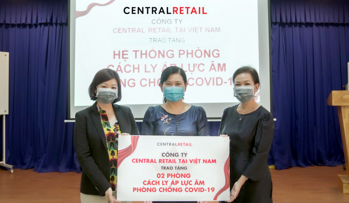 Central Retail chi hơn 2 tỷ đồng ủng hộ 4 phòng cách ly áp lực âm chống Covid-19
