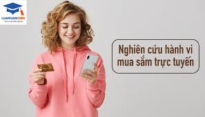 Ảnh hưởng của Hành vi thời gian và Cảm nhận hình ảnh bản thân lên Thái độ với mua hàng trên mạng của người tiêu dùng