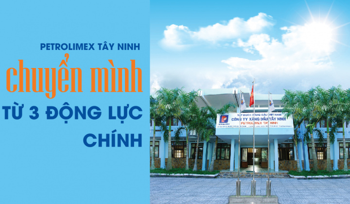 Petrolimex Tây Ninh chuyển mình từ 3 động lực chính