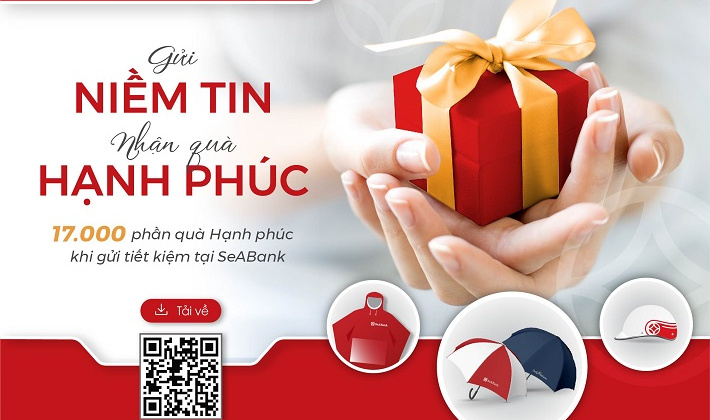 SeABank dành 17.000 quà tặng hạnh phúc cho khách hàng gửi tiết kiệm