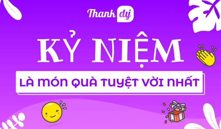 Nền tảng thiệp nhóm Thankdy: “Kỷ niệm là món quà tuyệt vời nhất”